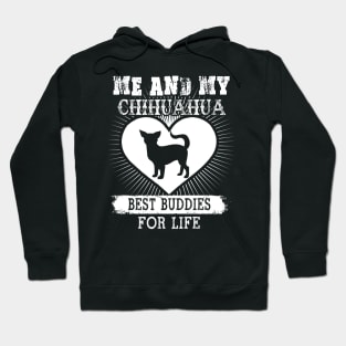 Me And My Chihuahua Best Buddies For Life Hoodie